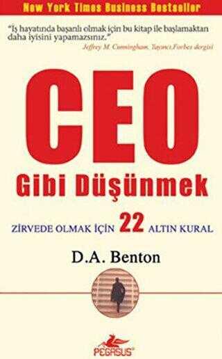 CEO Gibi Düşünmek: Zirvede Olmak İçin 22 Altın Kural (Kitap)