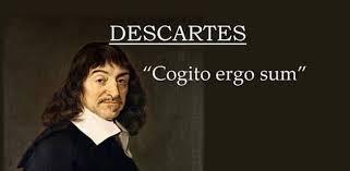 Cogito Ergo Sum (I think, therefore I am)