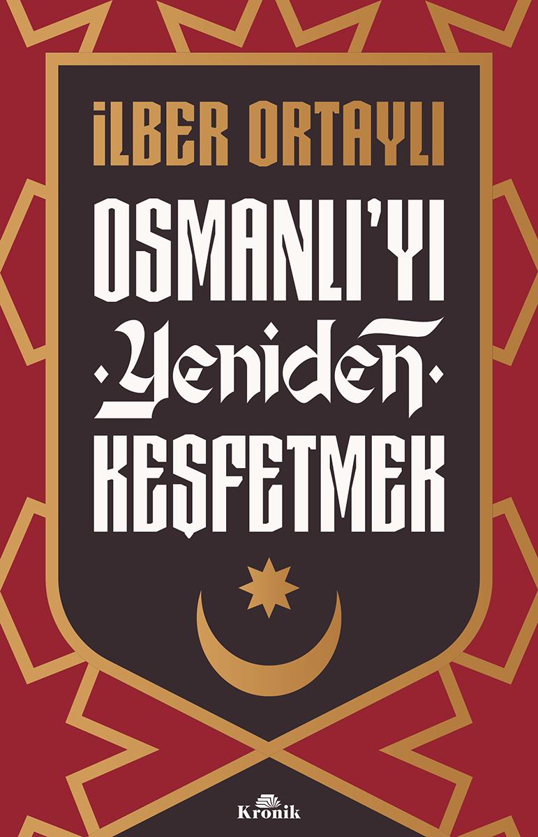 Osmanlı'yı Yeniden Keşfetmek (Kitap)