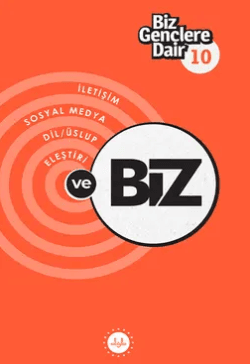 Biz Gençlere Dair-10 (Kitap)