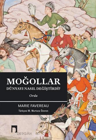 The Mongol Empire: How it Changed the World (Book)