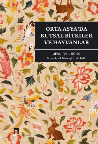Sacred Plants and Animals in Central Asia (Book)