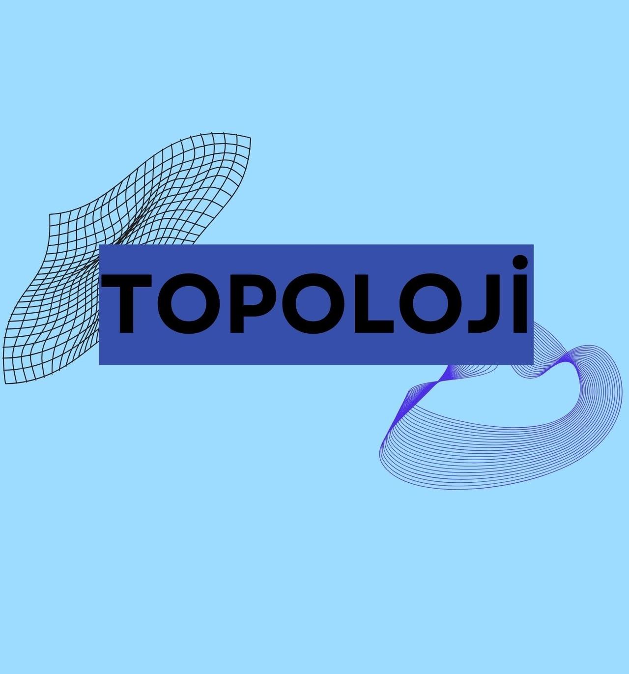 Topoloji Nedir?