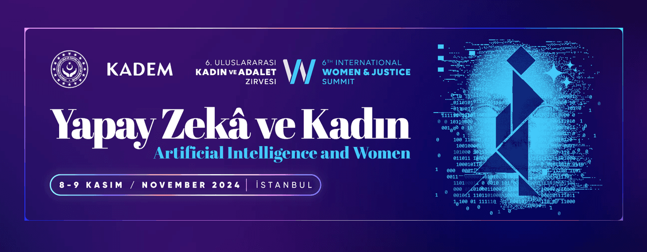 6th International Women and Justice Summit: Artificial Intelligence and Women