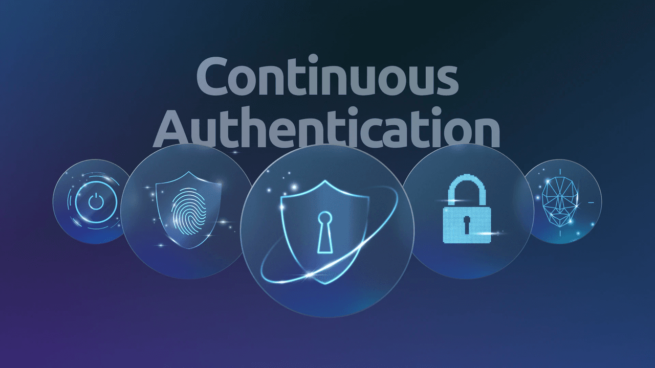 Sürekli Kimlik Doğrulama (Continuous Authentication) Nedir ve Neden Önemlidir?