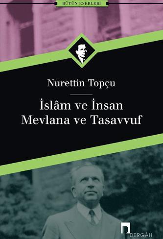 İslam ve İnsan – Mevlana ve Tasavvuf (Kitap)