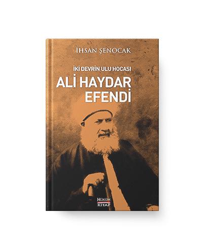 İki Devrin Ulu Hocası Ali Haydar Efendi (Kitap)