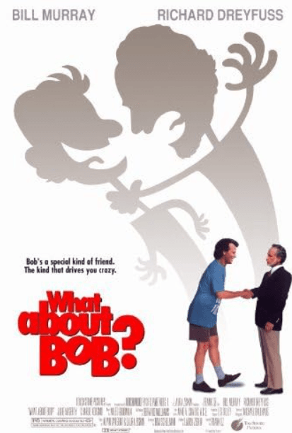What About Bob? (Movie)