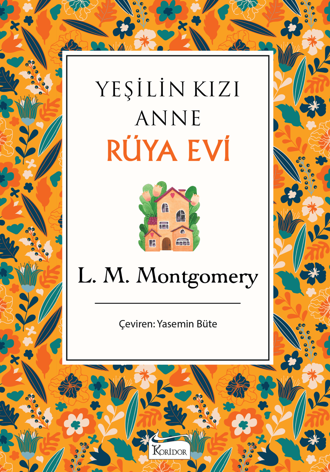 Yeşilin Kızı Anne: Rüya Evi (Kitap)