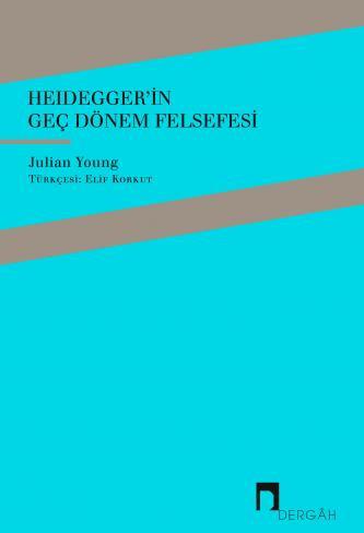Heidegger'in Geç Dönem Felsefesi (Kitap)