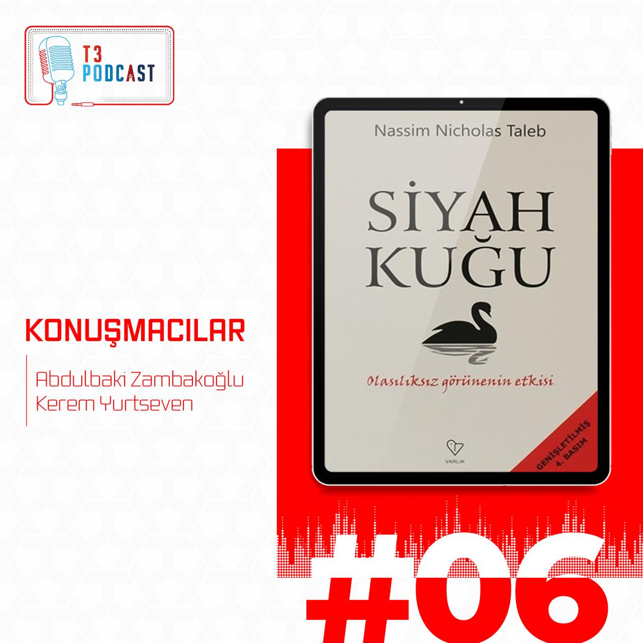 T3 Podcast| Nassim Nicholas Taleb - Siyah Kuğu